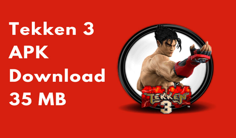 Tekken 3 Apk Download 35 Mb For Free