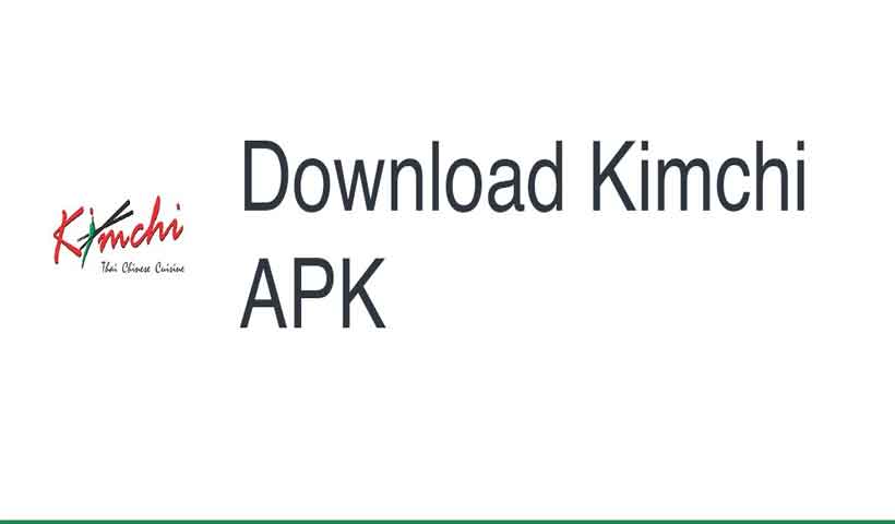 Kimchi APK Latest Version Free Download
