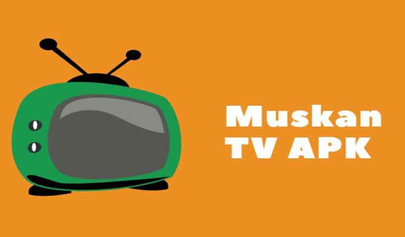 Muskan TV APK Download Latest Version