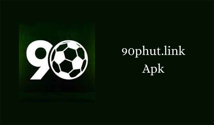 90phut.link Apk Download For Free