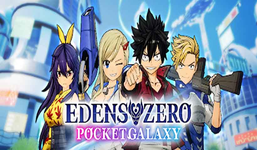 Edens Zero Pocket Galaxy APK 2022 for Android Free Download