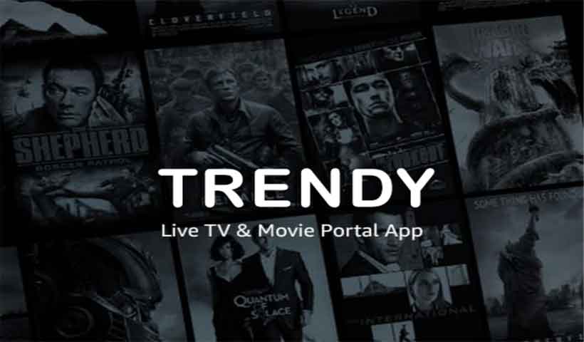 Trendy TV APK 2022 Latest Version Free Download
