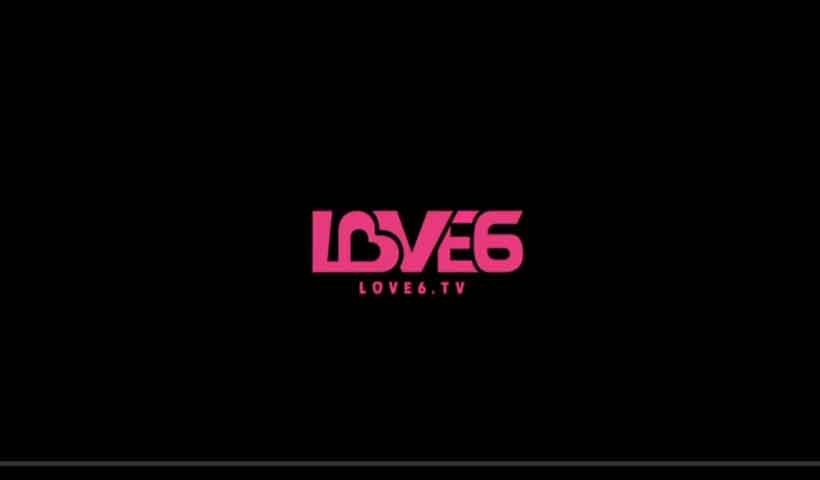 Love6.TV APK Latest Version Free Download