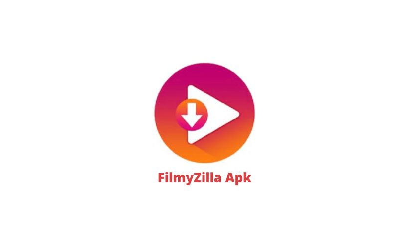 FilmyZilla Apk Download Latest Version